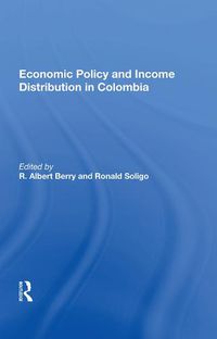 Cover image for Economic Policy and Income Distribution in Colombia