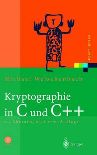 Cover image for Kryptographie in C Und C++: Zahlentheoretische Grundlagen, Computer-Arithmetik Mit Grossen Zahlen, Kryptographische Tools