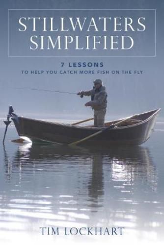 Cover image for Stillwaters Simplified: 7 lessons to help you catch more fish on the fly