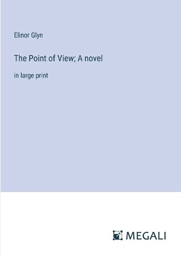 Cover image for The Point of View; A novel