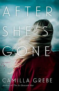 Cover image for After She's Gone: A Novel