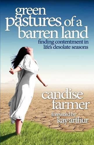 Cover image for Green Pastures of a Barren Land: Finding Contentment in Life's Desolate Seasons