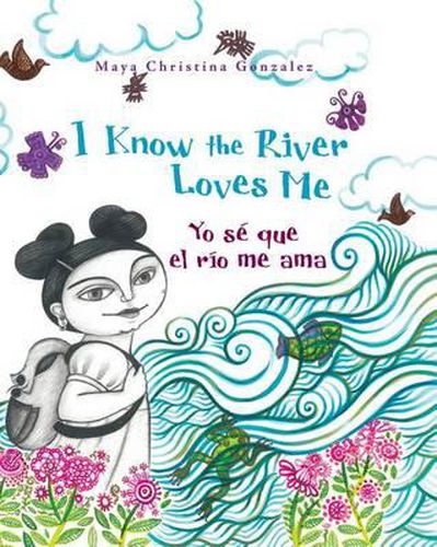 Cover image for I Know the River Loves Me / Yo Se Que El Rio Me Ama