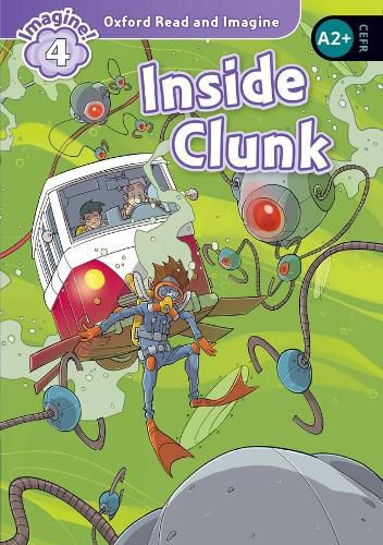 Cover image for Oxford Read and Imagine: Level 4: Inside Clunk