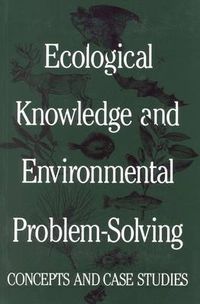 Cover image for Ecological Knowledge and Environmental Problem-solving: Concepts and Case Studies