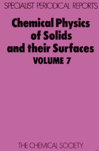 Cover image for Chemical Physics of Solids and Their Surfaces: Volume 7