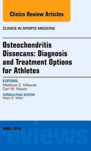 Cover image for Osteochondritis Dissecans: Diagnosis and Treatment Options for Athletes: An Issue of Clinics in Sports Medicine