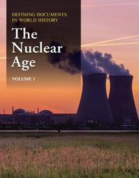 Cover image for Defining Documents in World History: The Nuclear Age