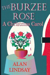 Cover image for The Burzee Rose: A Christmas Carol