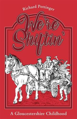 Cover image for We're Shiftin': A Gloucestershire Childhood