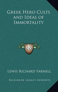 Cover image for Greek Hero Cults and Ideas of Immortality