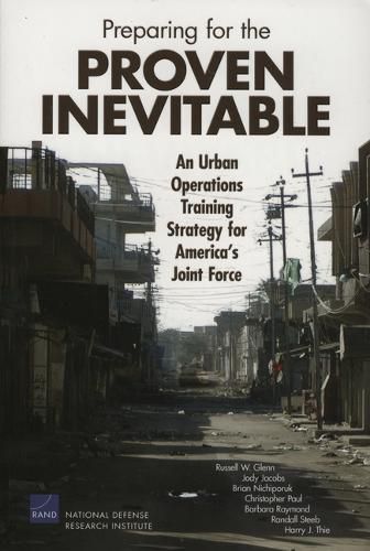 Preparing for the Proven Inevitable: an Urban Operations Training Strategy for America's Joint Force