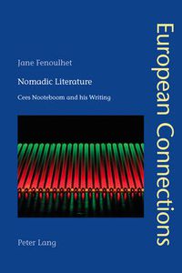 Cover image for Nomadic Literature: Cees Nooteboom and his Writing