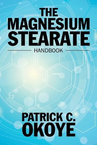 Cover image for The Magnesium Stearate Handbook