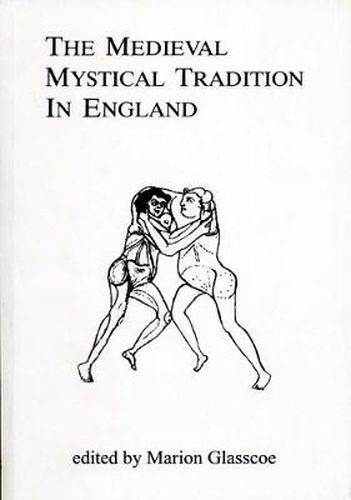 Cover image for The Medieval Mystical Tradition In England