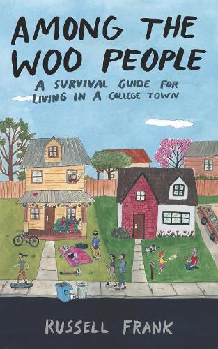 Cover image for Among the Woo People: A Survival Guide for Living in a College Town