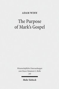 Cover image for The Purpose of Mark's Gospel: An Early Christian Response to Roman Imperial Propaganda