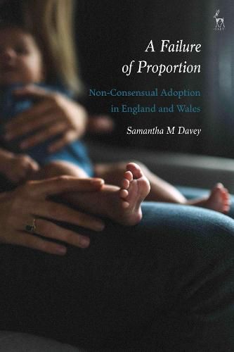 Cover image for A Failure of Proportion: Non-Consensual Adoption in England and Wales