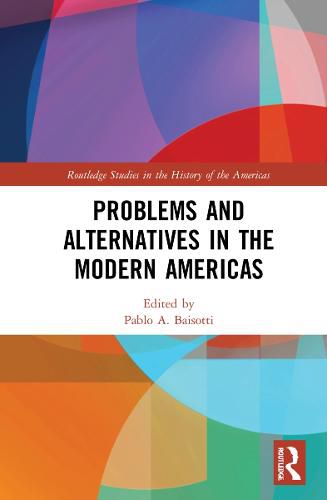 Cover image for Problems and Alternatives in the Modern Americas