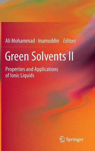 Cover image for Green Solvents II: Properties and Applications of Ionic Liquids