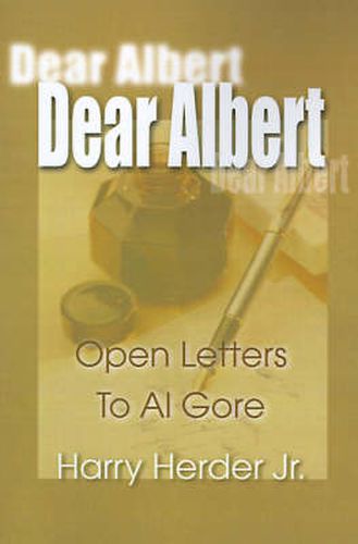 Dear Albert: Open-Letters to Al Gore Mostly Concerning the Environment