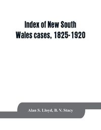 Cover image for Index of New South Wales cases, 1825-1920