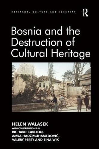 Cover image for Bosnia and the Destruction of Cultural Heritage