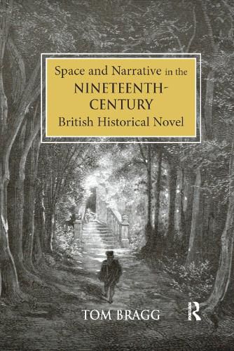 Cover image for Space and Narrative in the Nineteenth-Century British Historical Novel