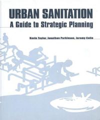 Cover image for Urban Sanitation: A Guide to Strategic Planning