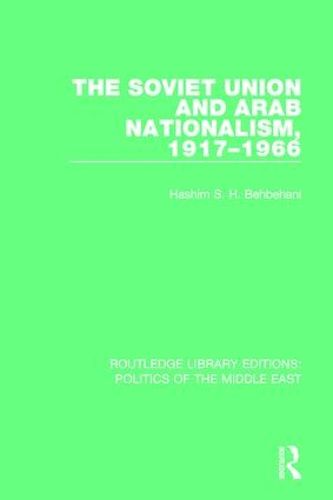Cover image for The Soviet Union and Arab Nationalism, 1917-1966