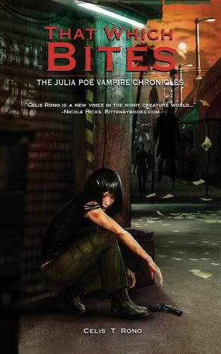 Cover image for That Which Bites: The Julia Poe Vampire Chronicles