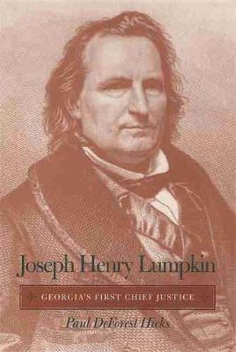 Cover image for Joseph Henry Lumpkin: Georgia's First Chief Justice