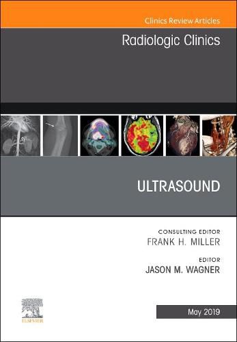 Ultrasound, An Issue of Radiologic Clinics of North America