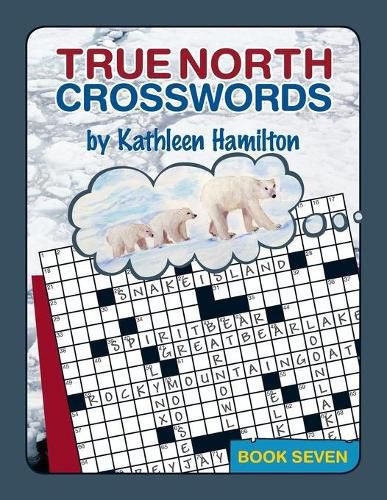 Cover image for True North Crosswords, Book 7