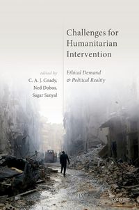 Cover image for Challenges for Humanitarian Intervention: Ethical Demand and Political Reality