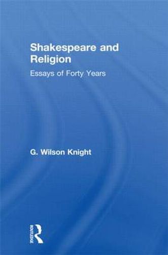 Cover image for Shakespeare and Religion: Essays of Forty Years