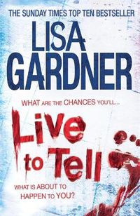 Cover image for Live to Tell (Detective D.D. Warren 4): An electrifying thriller from the Sunday Times bestselling author