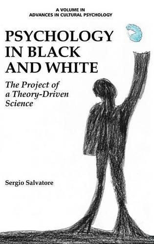 Cover image for Psychology in Black and White: The Project of a Theory-Driven Science