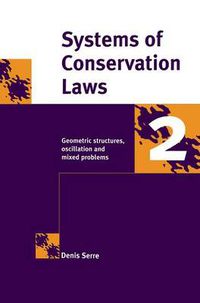 Cover image for Systems of Conservation Laws 2: Geometric Structures, Oscillations, and Initial-Boundary Value Problems