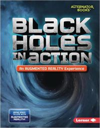 Cover image for Black Holes in Action (An Augmented Reality Experience)