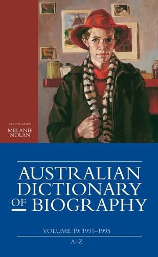 Cover image for Australian Dictionary of Biography, Volume 19: 1991-1995 (A-Z)