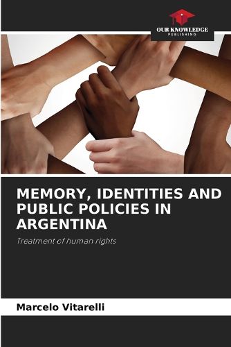 Cover image for Memory, Identities and Public Policies in Argentina