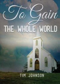 Cover image for To Gain the Whole World