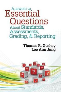 Cover image for Answers to Essential Questions About Standards, Assessments, Grading, and Reporting