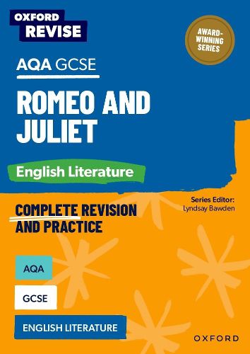 Cover image for Oxford Revise: AQA GCSE English Literature: Romeo and Juliet