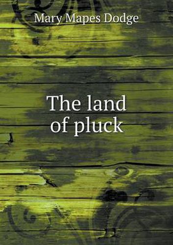 Cover image for The land of pluck