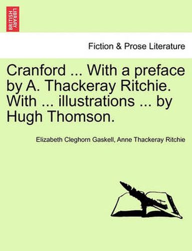 Cover image for Cranford ... with a Preface by A. Thackeray Ritchie. with ... Illustrations ... by Hugh Thomson.