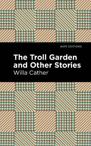 Cover image for The Troll Garden And Other Stories