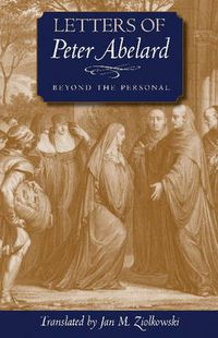 Cover image for Letters of Peter Abelard, Beyond the Personal