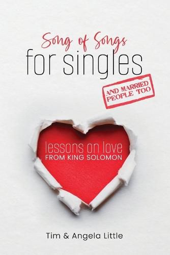 Song of Songs for Singles, and Married People Too